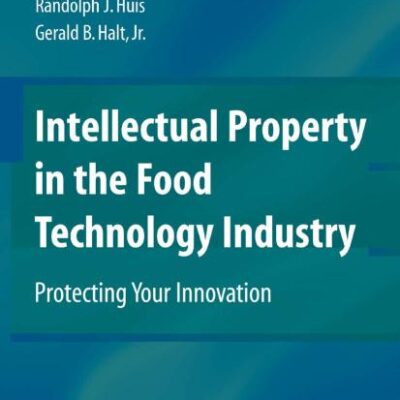 INTELLECTUAL PROPERTY IN THE FOOD TECHNOLOGY INDUSTRY (PB 2008)