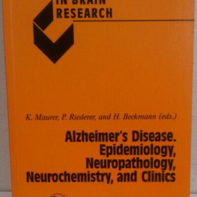 Alzheimer's Disease. Epidemiology, Neuropathology, Neurochemistry, and Clinics (Key Topics in Brain Research)