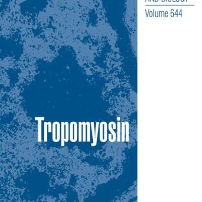 TROPOMYOSIN: 644 (Advances in Experimental Medicine and Biology)