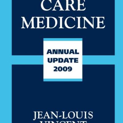 INTENSIVE CARE MEDICINE: Annual Update 2009