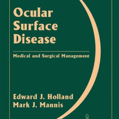 OCULAR SURFACE DISEASE: MEDICAL AND SURGICAL MANAGEMENT