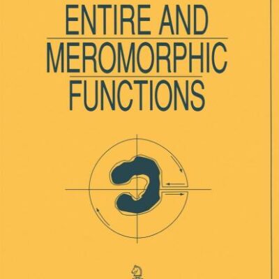 ENTIRE AND MEROMORPHIC FUNCTIONS (UNIVERSITEXT)