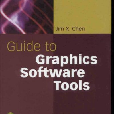 GUIDE TO GRAPHICS SOFTWARE TOOLS (SPRINGER PROFESSIONAL COMPUTING)