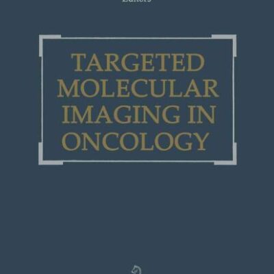 TARGETED MOLECULAR IMAGING IN ONCOLOGY