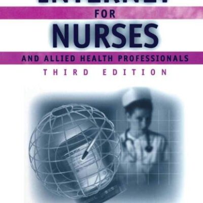 INTERNET FOR NURSES AND ALLIED HEALTH PROFESSIONALS 3ED
