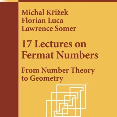 17 LECTURES ON FERMAT NUMBERS