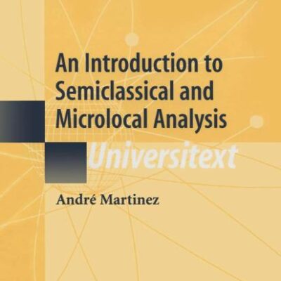 AN INTRODUCTION TO SEMICLASSICAL AND MICROLOCAL ANALYSIS (HB)