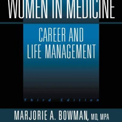 WOMEN IN MEDICINE: CAREER & LIFE MANAGEMENT 3ED (PB)