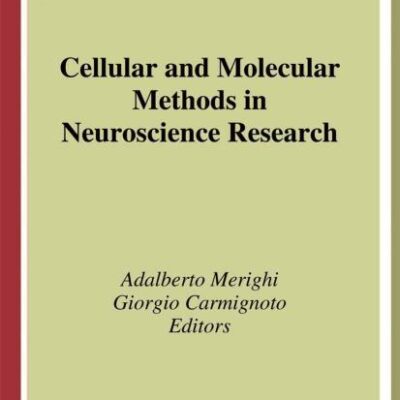 CELLULAR AND MOLECULAR METHODS IN NEUROSCIENCE RESEARCH (HB)