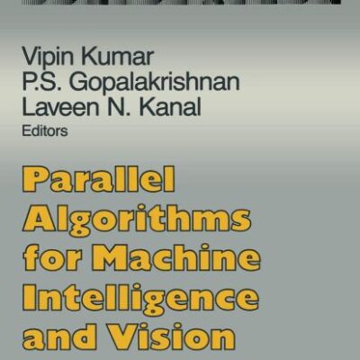 Parallel Algorithms for Machine Intelligence and Vision (Symbolic Computation)