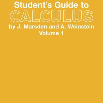 STUDENT'S GUIDE TO CALCULUS BY J. MARSDEN AND A. WEINSTEIN I (PB)