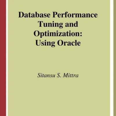 DATABASE PERFORMANCE TUNING AND OPTIMIZATION (HB 2003)