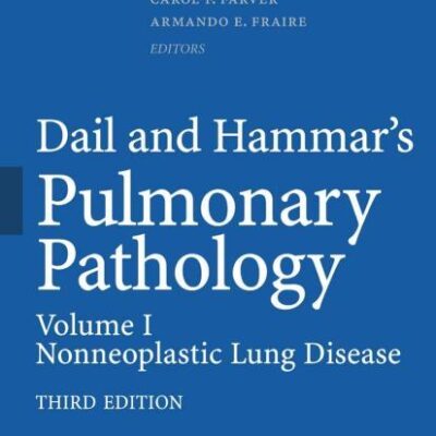 DAIL AND HAMMAR'S PULMONARY PATHOLOGY, VOL-1,3/E (HB)