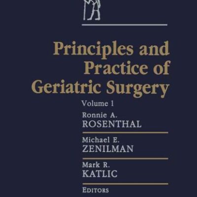 PRINCIPLES AND PRACTICE OF GERIATRIC SURGERY PRINCIPLES AND PRACTICE OF GERIATRIC SURGERY