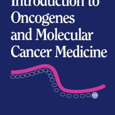 Introduction to Oncogenes and Molecular Cancer Medicine