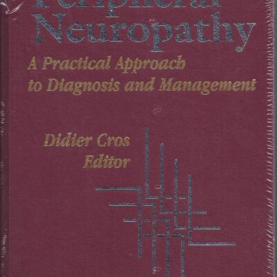 Peripheral Neuropathy: A Practical Approach to Diagnosis and Management