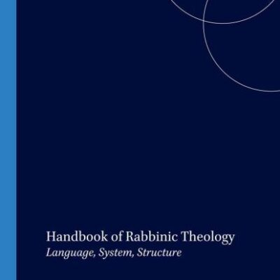 Handbook of Rabbinic Theology: Language, System, Structure