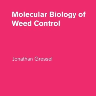 Molecular Biology of Weed Control: 1 (Frontiers in Life Science)