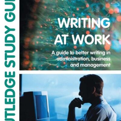 ROUTLEDGE STUDY GUIDES : WRITING AT WORK