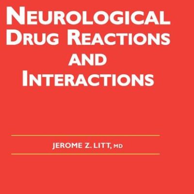 Neurological Drug Reactions and Interactions