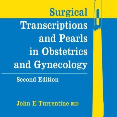 Surgical Transcriptions and Pearls in Obstetrics and Gynecology