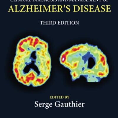 Clinical Diagnosis and Management of Alzheimers Disease, 3e
