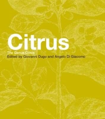 Citrus: The Genus Citrus (Medicinal and Aromatic Plants - Industrial Profiles)