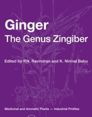 Ginger: The Genus Zingiber (Medicinal and Aromatic Plants - Industrial Profiles)