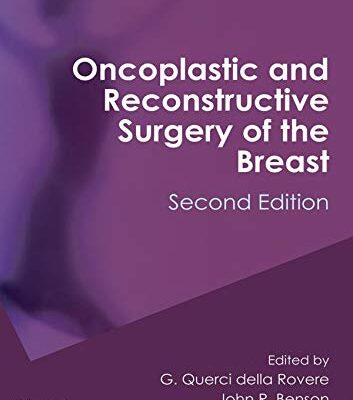 Oncoplastic and Reconstructive Surgery of the Breast, Second Edition