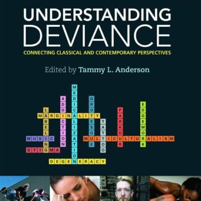 Understanding Deviance: Connecting Classical and Contemporary Perspectives
