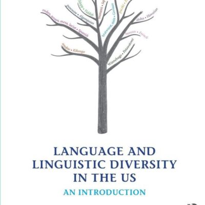 Language and Linguistic Diversity in the US: An Introduction