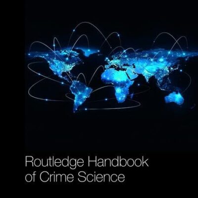 ROUTLEDGE HANDBOOK OF CRIME SCIENCE, 1ST EDITION