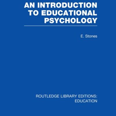 An Introduction to Educational Psychology (Routledge Library Editions: Education)