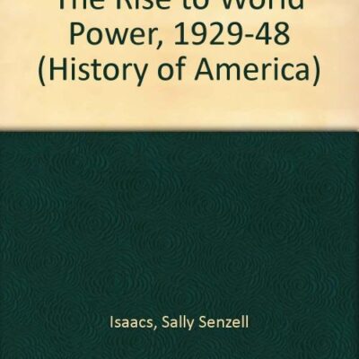 History Of America THe Rise To World Power 1929-48