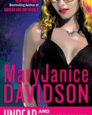 UNDEAD AND UNDERMINED (UNDEAD/QUEEN BETSY)