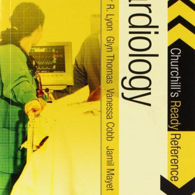 Cardiology: Churchill's Ready Reference