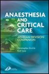 Anesthesia and Critical Care: An Exam Revision Companion (FRCA Study Guides)