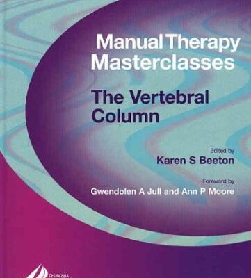 The Vertebral Column (Manual Therapy Masterclasses S.)