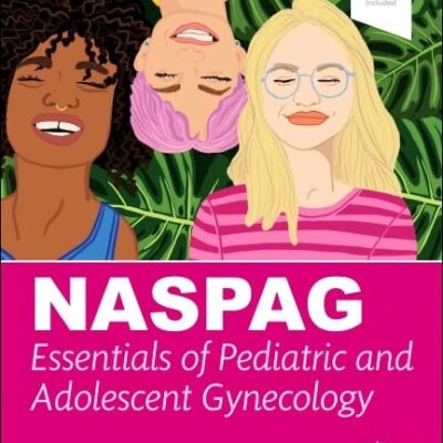 NASPAG Essentials of Pediatric and Adolescent Gynecology