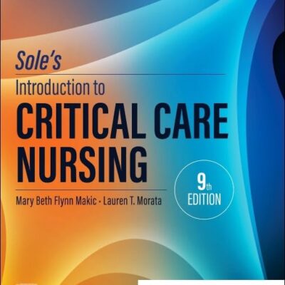 Sole's Introduction to Critical Care Nursing