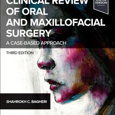 CLINICAL REVIEW OF ORAL AND MAXILLOFACIAL SURGERY A CASE BASED APPROACH WITH ACCESS CODE 3ED (PB 2025)