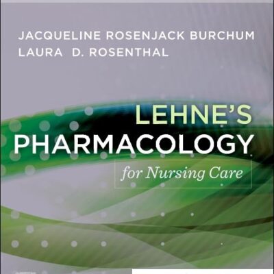Lehne's Pharmacology for Nursing Care