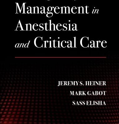 EMERGENCY MANAGEMENT IN ANESTHESIA AND CRITICAL CARE: A Clinical Guide for Nurse Anesthetists