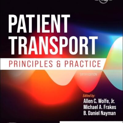 Patient Transport:Principles and Practice: Principles & Practice