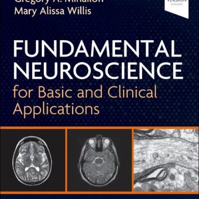Fundamental Neuroscience for Basic and Clinical Applications