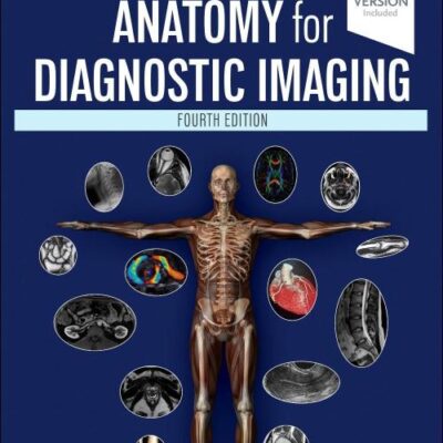 Anatomy For Diagnostic Imaging With Access Code 4Ed (Pb 2025)