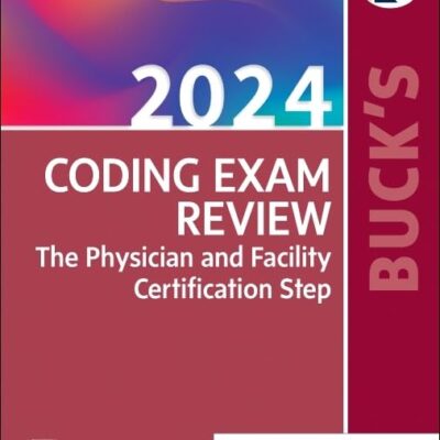 Buck's Coding Exam Review 2024: The Physician and Facility Certification Step