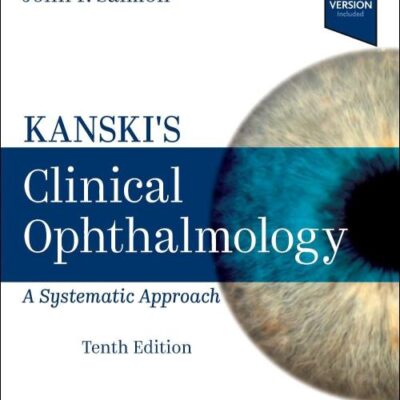 Kanskis Clinical Ophthalmology A Systematic Approach With Access Code 10Ed (Hb 2025)