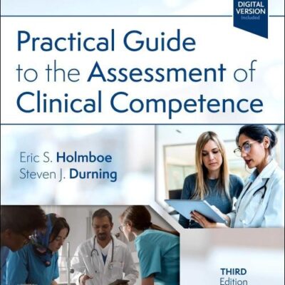 PRACTICAL GUIDE TO THE ASSESSMENT OF CLINICAL COMPETENCE WITH ACCESS CODE 3ED (PB 2025)