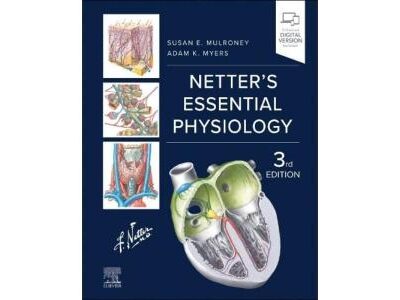 NETTERS ESSENTIAL PHYSIOLOGY WITH ACCESS CODE 3ED (PB 2025) (Netter Basic Science)
